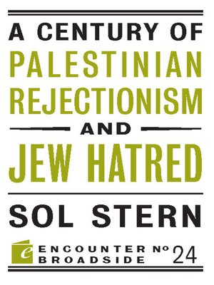 cover image of A Century of Palestinian Rejectionism and Jew Hatred